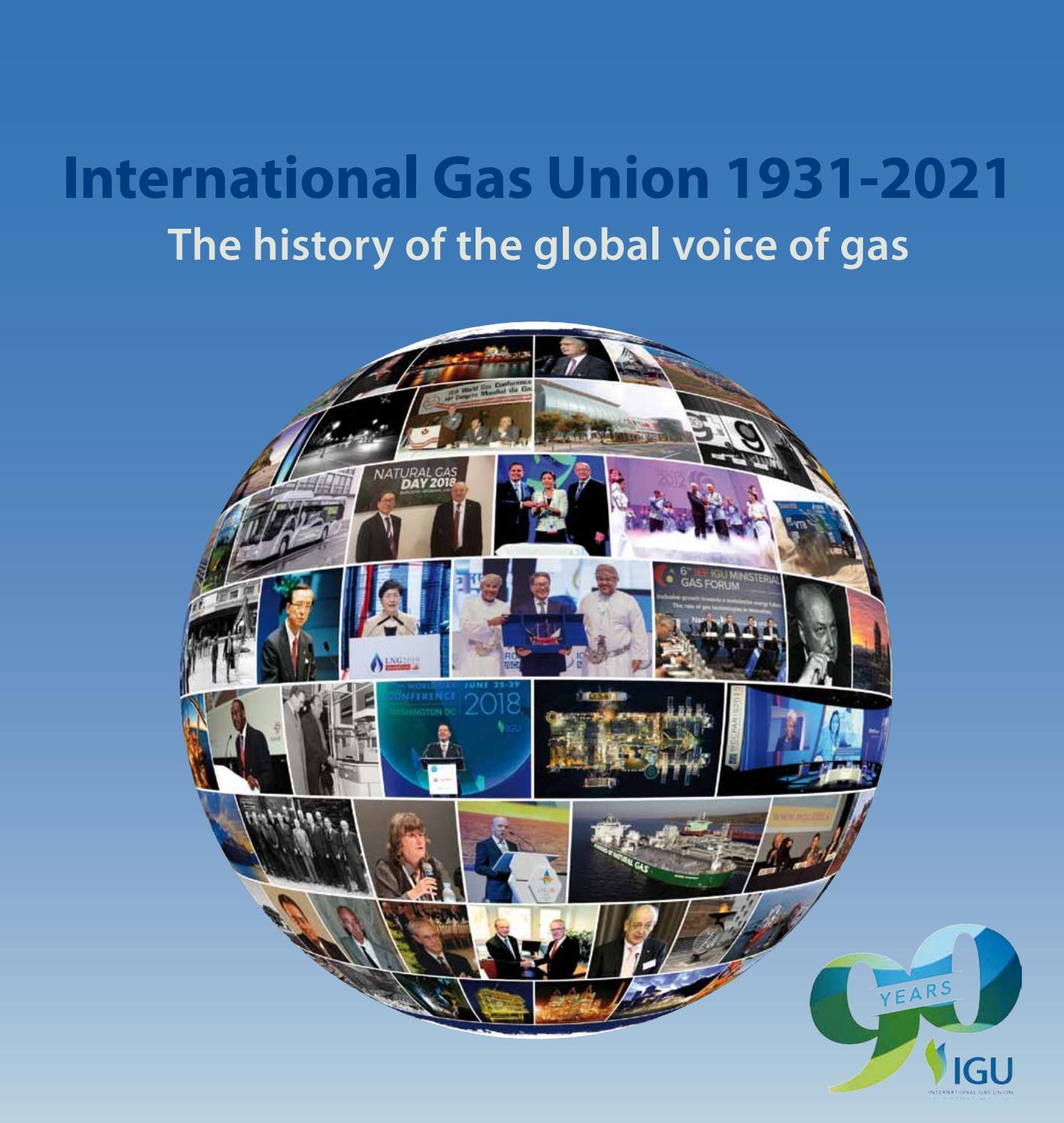International Gas Union 1931-2021 - The history of the global ...